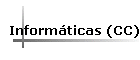 Informáticas (CC)