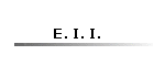 E. I. I.